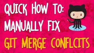How To Manually Fix Git Merge Conflicts