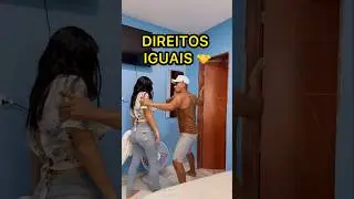DIREITOS IGUAIS 😂