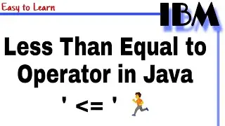 Less Than Equal to Operator in Java Class 20 || Why we use Less than Equal to Operator