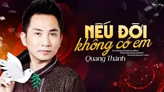 Nếu Đời Không Có Em - Quang Thành | OFFICIAL LYRICS VIDEO