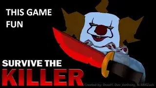 Roblox Survive The Killer - I GOT DESTROYED TWICE!
