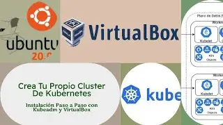 Crea tu Propio Cluster de Kubernetes: Instalación Paso a Paso con Kubeadm y VirtualBox