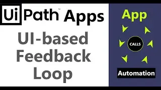 UiPath Apps Tutorial - App to Automation UI based Feedback Loop
