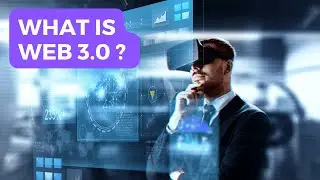 Introduction to Web 3.0 - Exploring the Evolution of the Internet