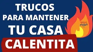 🔥TRUCOS para MANTENER tu CASA CALIENTE en INVIERNO