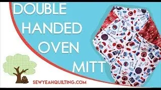 How to Make Double Handed Oven Mitts! | FREE PATTERN