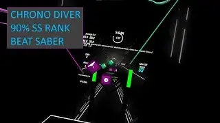 Beat Saber - chrono diver - 90%