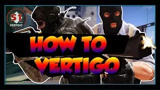 CS GO | How To Vertigo : Frag Movie #1