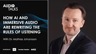 How AI and Immersive Audio are Rewriting the Rules of Listening