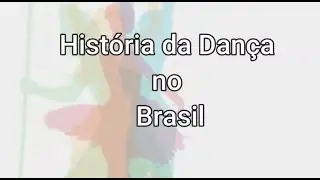 História da Dança no Brasil