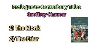 The Canterbury Tales | The Monk | The Friar Summary & Analysis | Geoffrey Chaucer