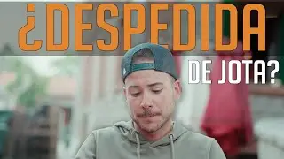 La ¿DESPEDIDA? de JOTA
