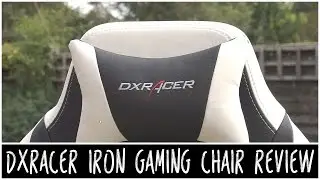 DXRacer Iron Gaming Chair - Review