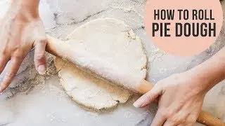 How to Roll Pie Dough