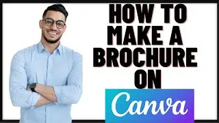 HOW TO MAKE A BROCHURE ON CANVA,how to make a trifold brochure on canva