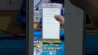 Tes Hidup Mati Layar Pintar LCD Braderpart Vivo Y69