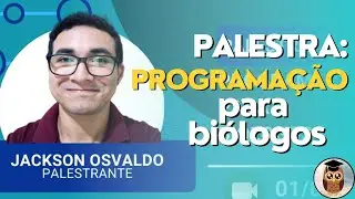 Palestra: Programação para Biólogos (por Jackson Osvaldo) - Semana do Calouro UFRA 2023 | Extra #2