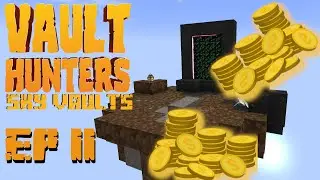 Our first Proper Vault  !!!!EP11 | Minecraft Vault Hunters Sky Vaults
