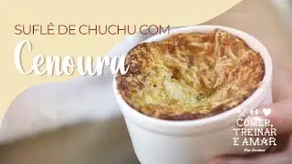 REECEITA SUFLÊ DE CHUCHU COM CENOURA