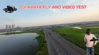 DJI AVATA DRONE VIDEO TEST | DJI AVATA DRONE RANGE TEST | HINDI