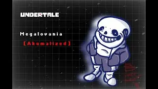Undertale: Megalovania [Akumalized]