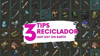 3 TIPS PARA SER EL MEJOR RECICLADOR EN LAST DAY ON EARTH!!! #ldoe