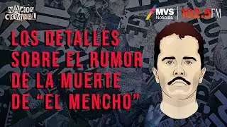 Details about the rumor of “El Mencho’s” death