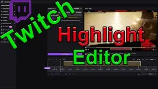 Twitch how to use highlight editor