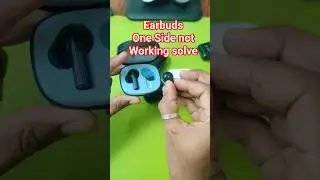 Earbuds One side not working to solve 