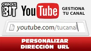 YouTube#5: Cómo personalizar la URL 2017 Actualizado | Gestiona tu canal