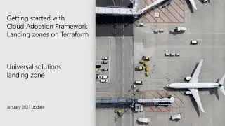 Universal Solutions landing zones - January 2021 Update