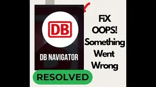 Fix DB Navigator Oops Something Went Wrong Error on Android Easy Solutions 