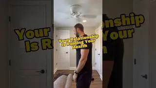 Your Relationship Is Ruining Your Health