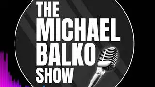 The Michael Balko Show S1: E1