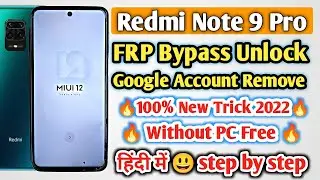 Redmi Note 9 Pro FRP Bypass MIUI 12 New 2022 | All Redmi Google Account Remove MIUI 12.5 Without PC