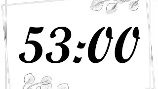 53 Minute Timer | 3180 Second Timer | 53 Minute Countdown with Music