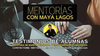 Testimonios Mentorías con Maya Lagos