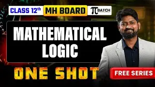 Mathematical Logic One-Shot | Class 12 Maharashtra Board | Complete Chapter 