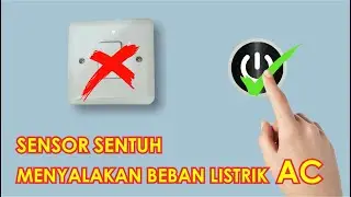 SENSOR SENTUH 12V BEBAN LAMPU AC 220V