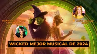 El Secreto Detrás de WICKED el Musical que Todo el Mundo Está Hablando