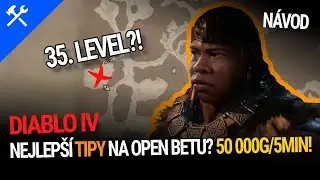 Ty nejlepší tipy na Diablo IV Open Betu!? Diablo IV! 