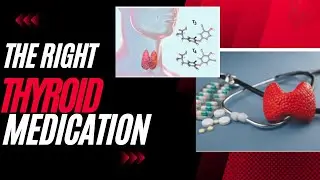 THYROID MEDICATION:- Don't Ignore the RIGHT medication for THYROID.