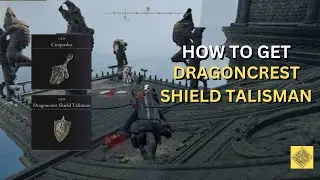 HOW To Get DRAGONCREST SHIELD TALISMAN - Elden Ring