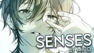 Nightcore - Senses (MICO)