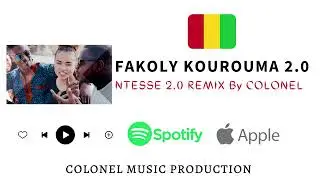 FAKOLY KOUROUMA - NTESSE REMIX 2.0 By Colonel