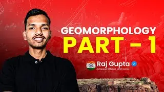 Unit 2 - Geomorphology - I | Complete Geography Series Part - 2