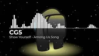Show Yourself (Among Us Song)