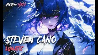 Steven Cano & EVXL - Lunatic (House Phonk)