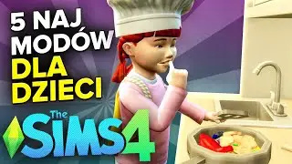 5 NAJLEPSZYCH MODÓW DO DZIECI W THE SIMS 4! 🧸🍼