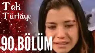 Tek Türkiye | 90.Bölüm İzle